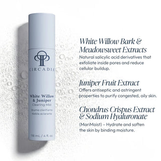 Circadia White Willow & Juniper Clearing Mist 118ml bottle with key ingredients: white willow bark, meadowsweet extracts, juniper fruit extract, and sodium hyaluronate for oily and acne-prone skin