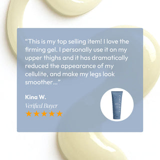 Five-star verified review for Circadia Firming & Shaping Gel — Kina W. says it dramatically reduced the appearance of cellulite and left legs looking smoother
