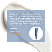 Five-star verified review for Circadia Nighttime Control Acne Treatment Lotion — Megan H. says it reduces inflamed acne and controls excess sebum produced overnight