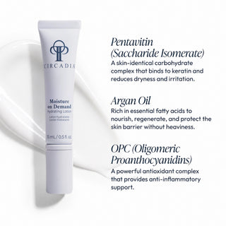 Circadia Moisture on Demand Hydrating Lotion tube with key ingredients: Pentavitin Saccharide Isomerate to bind moisture and reduce dryness, Argan Oil to nourish and protect the skin barrier, and OPC Oligomeric Proanthocyanidins antioxidant complex for anti-inflammatory support