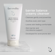Face Reality Barrier Balance Creamy Cleanser benefits – gently cleanses, soothes, supports skin barrier and microbiome, acne-safe