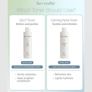 Face Reality toner guide – Sal-C Toner for normal and combination skin, Calming Facial Toner for oily and combination skin, both acne-safe